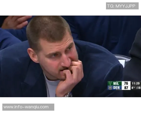 约基奇半场表现稳健但首节意外倒地引发球迷担忧 约基奇半场表现稳健但首节意外倒地引发球迷担忧